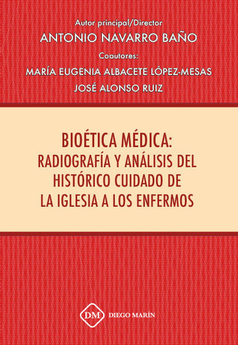 Bioetica Medica: Radiografia Y Analisis Del Historico Cui...