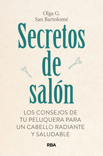 Secretos De Salon, De San Bartolome, Olga G.. Editorial Rba Libros, Tapa Blanda En Español