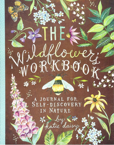 Libro The Wildflower's Workbook: A Journal For Self-discov