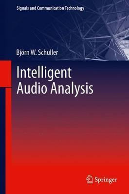 Libro Intelligent Audio Analysis - Bjoern W. Schuller