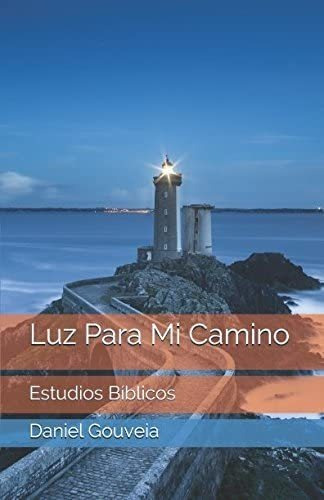 Libro Luz Para Mi Camino: Estudios Bíblicos (spanish Edition