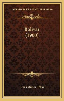 Libro Bolivar (1900) - Jesus Munoz Tebar