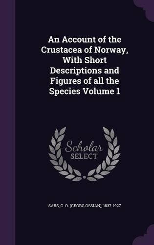 An Account Of The Crustacea Of Norway, With Short Descriptio