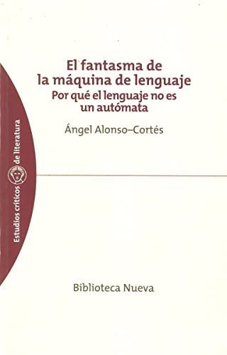 Libro El Fantasma De La Maquina De Lenguaje  De Alonso-corte