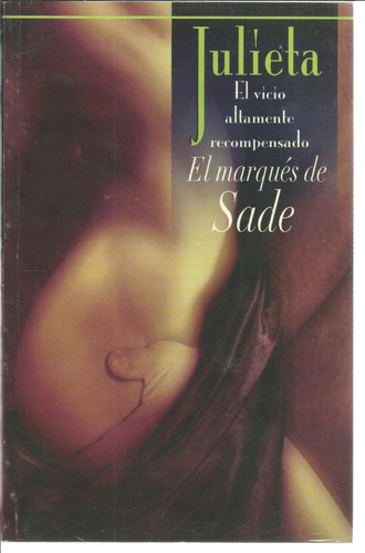Julieta El Vicio Altamente Recompensado | El Marqués De Sade