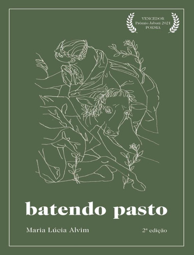 Batendo Pasto: Batendo Pasto, De Alvim, Maria Lúcia. Editora Relicario Edicoes, Capa Mole, Edição 2 Em Português, 2022