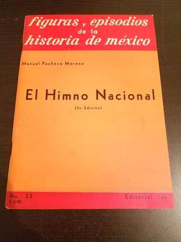 El Himno Nacional - Manuel Pacheco Moreno - Editorial Jus (Usado)