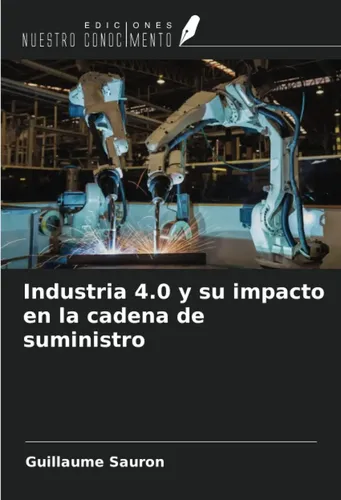 Libro: Industria 4.0 Y Su Impacto En La Cadena De Suministro | Meses ...