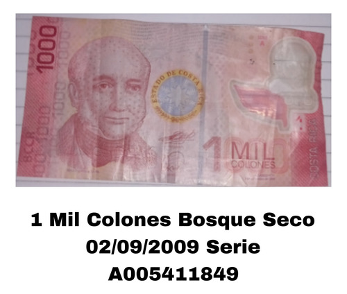 Billete 1 Mil Colones Bosque Seco Serie A005411849 Año 2009