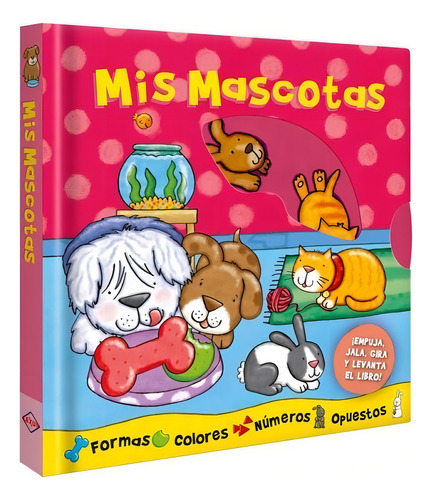 Libro Didáctico Mis Mascotas, Empuja, Gira Y Más