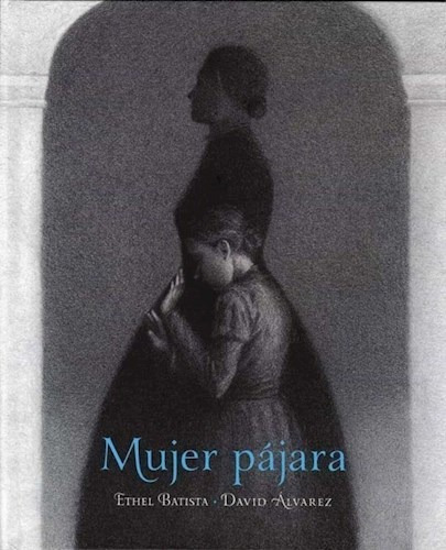 Mujer Pajara (coleccion Resonancias) [ilustrado] (cartone)