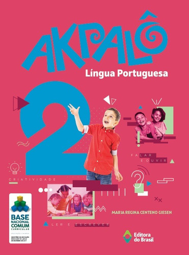 Akpalô Língua Portuguesa - 2º ano - Ensino fundamental I, de Giesen, Maria Regina Centeno. Série Akpalô Editora do Brasil em português, 2019
