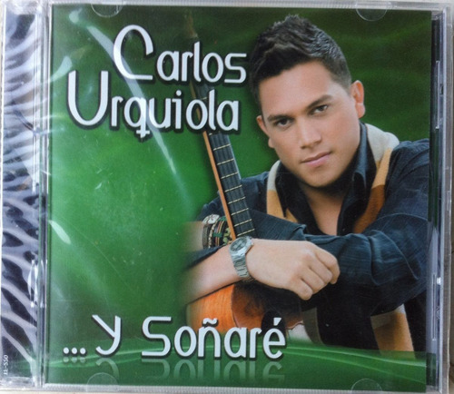 Carlos Urquiola. Y Soñaré. Cd Original, Nuevo