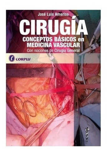 Cirugía Conceptos Básicos En Medicina Vascular Nuevo!