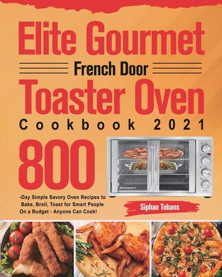 Libro Elite Gourmet French Door Toaster Oven Cookbook 202...