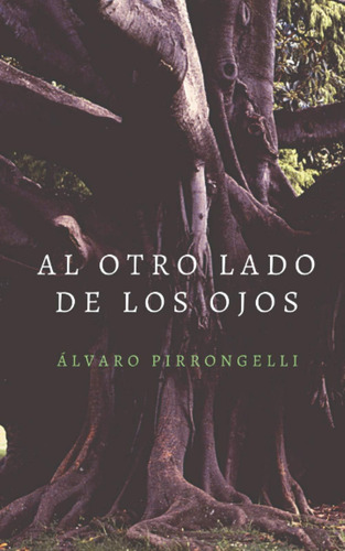 Libro: Al Otro Lado De Los Ojos (edición Española)