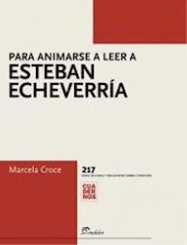 Para Animarse A Leer A Esteban Echeverría, De Croce, Marcela. Editorial Eudeba, Edición 2013 En Español