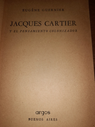 Jacques Cartier Y El Pensamiento Colonizador Guernier C11