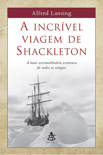 A Incrível Viagem De Shackleton