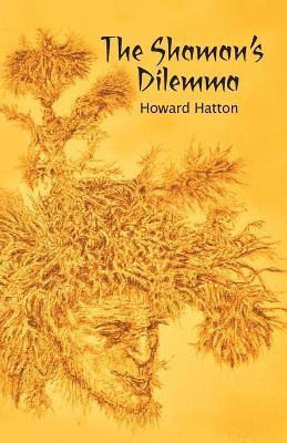 Libro The Shaman's Dilemma - Howard Hatton