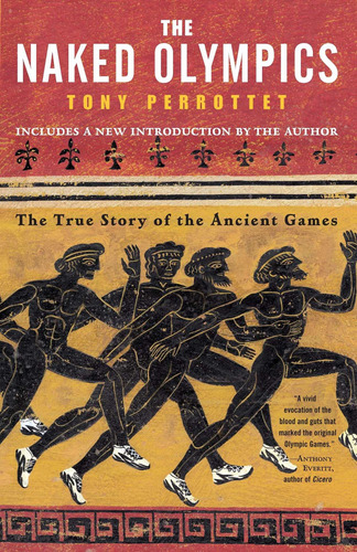 Libro The Naked Olympics: The True Story Of The Ancient Ga