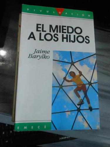 * Jaime Barylko - El Miedo A Los Hijos