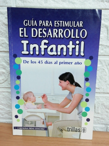Guía Para Estimular El Desarrollo Infantil 