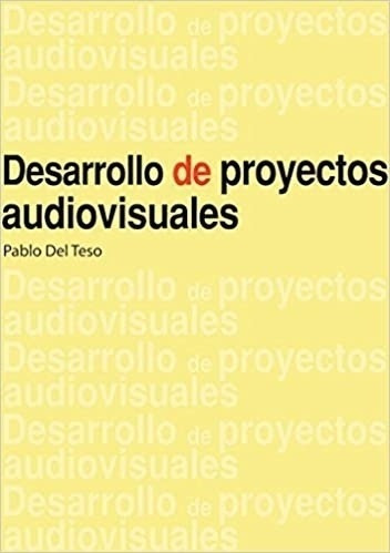 Desarrollo De Proyectos Audiovisuales Pablo Del Teso Nobuko