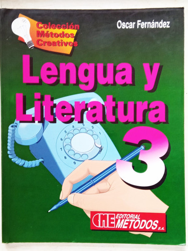 Lengua Y Literatura 3 - Oscar Fernandez - Editorial Metodos