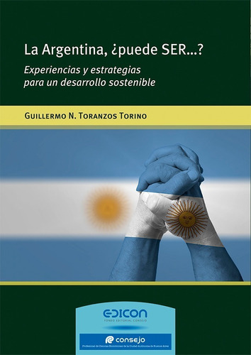 Libro La Argentina ¿puede Ser?