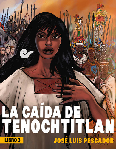 La Caã­da De Tenochtitlan / The Fall Of Tenochtitlan (la Cai