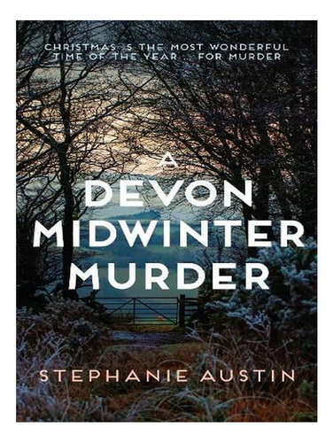 A Devon Midwinter Murder: The Must-read Cosy Crime Ser. Ew05