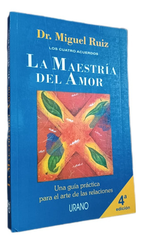 Libro: La Maestría Del Amor - Dr. Miguel Ruiz