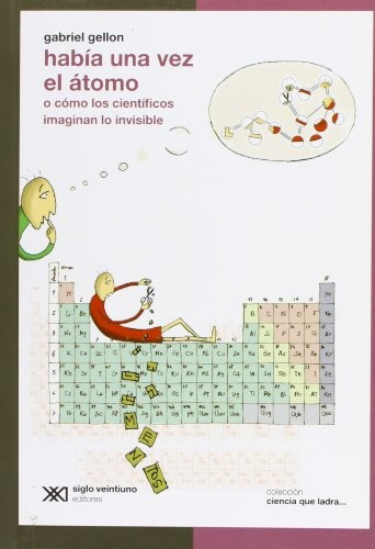 Habia Una Vez Un Atomo (c Que Ladra) - Gellon Gabriel