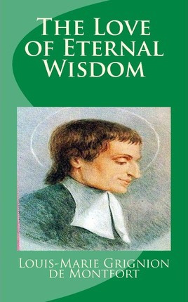 Libro The Love Of Eternal Wisdom - Saint Louis-marie Grig...