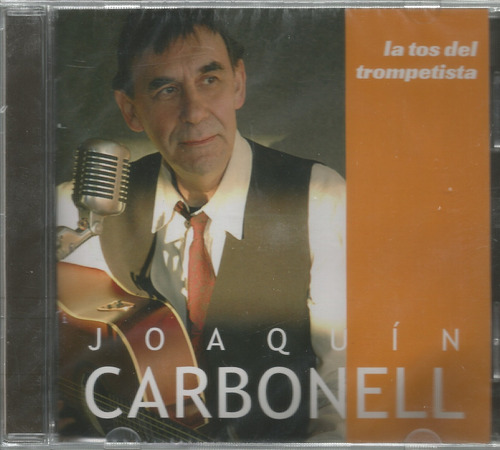 Joaquin Carbonell / La Tos Del Trompetista Cd Original Nuevo