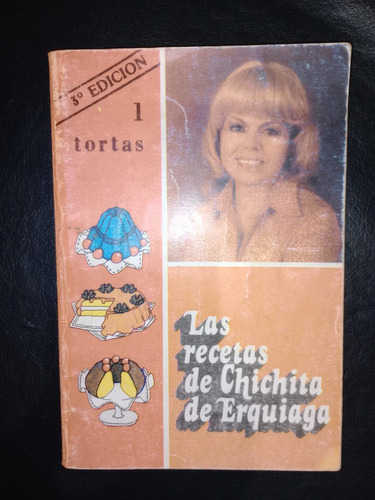 Libro Las Recetas De Chichita De Erquiaga 1 Tortas