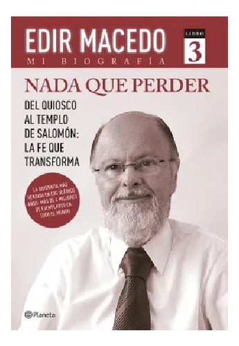 Nada Que Perder, Mi Biografia - Edir Macedo