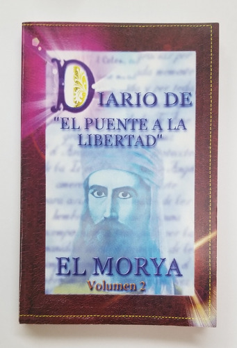 Diario De El Puente A La Libertad El Morya