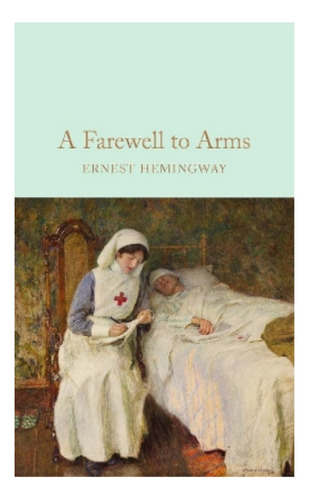 A Farewell To Arms - Ernest Hemingway. Eb3