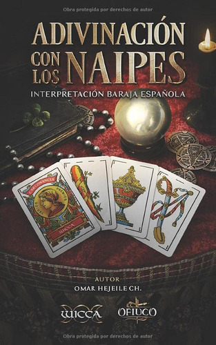 Adivinacion Con Los Naipes: Interpretacion Baraja Espanola