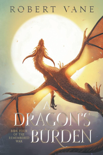 Libro: A Dragons Burden: An Epic Fantasy Adventure (the Reme