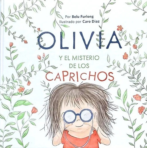 Olivia Y El Misterio De Los Caprichos - Belu Furlong