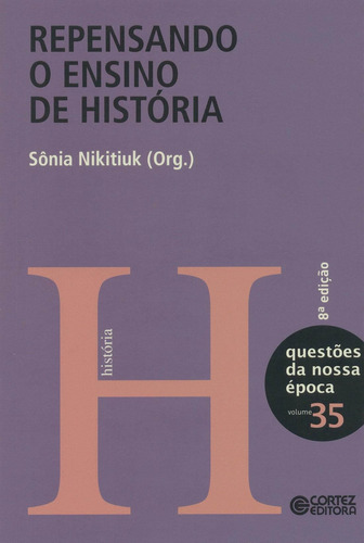 Repensando o ensino de história, de Nikitiuk, Sônia L.. Cortez Editora e Livraria LTDA, capa mole em português, 2012