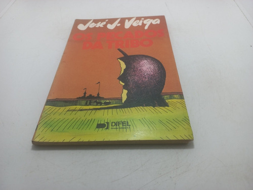 Livro - Os Pecados Da Tribo - José J. Veiga - Ca - 3384