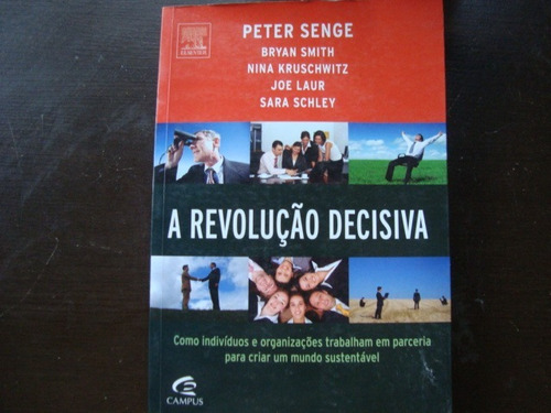 A Revolucao Decisiva - Peter Senge
