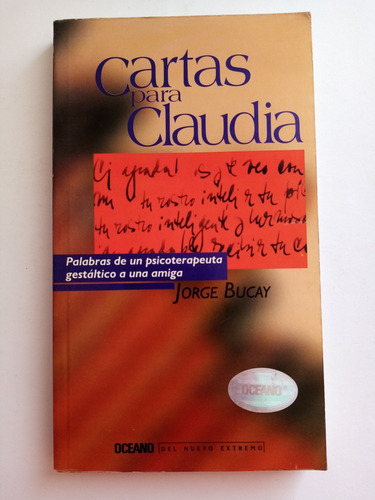 Jorge Bucay, Cartas Para Claudia (libro De Autoayuda) 
