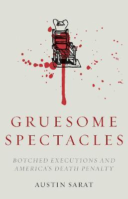 Libro Gruesome Spectacles : Botched Executions And Americ...