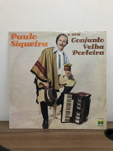 Lp - Paulo Siqueira - E Seu Conjunto Velha Porteira