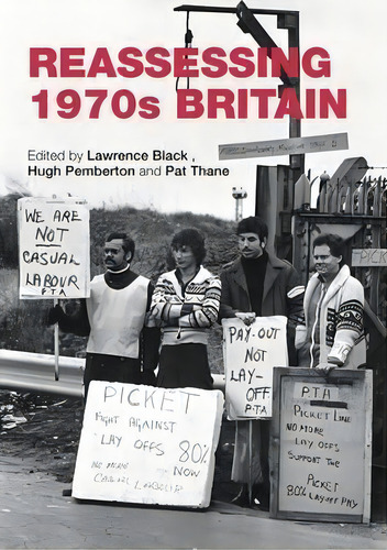 Reassessing 1970s Britain, De Lawrence Black. Editorial Manchester University Press, Tapa Blanda En Inglés